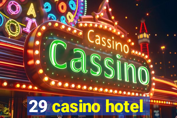 29 casino hotel