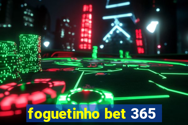 foguetinho bet 365