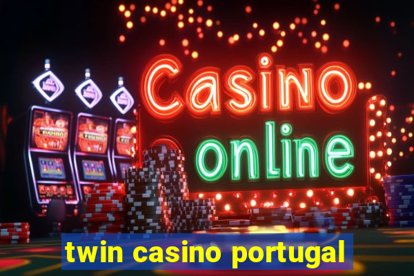 twin casino portugal