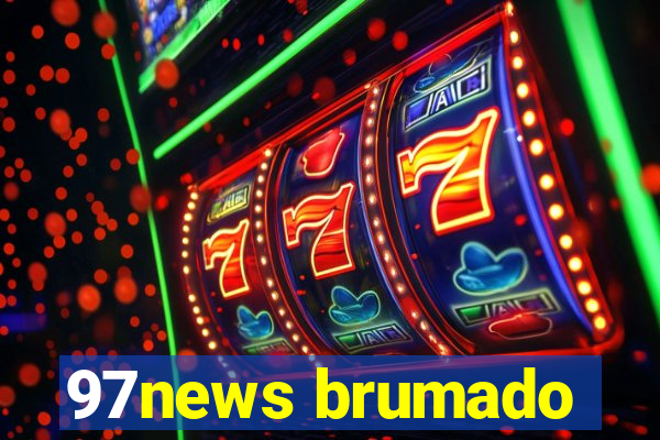 97news brumado