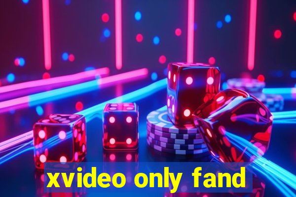 xvideo only fand