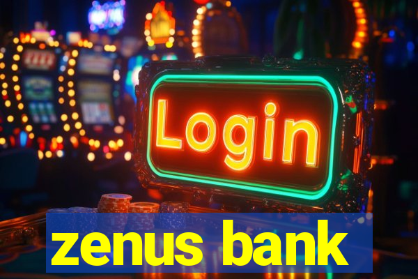 zenus bank