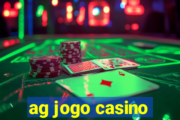 ag jogo casino