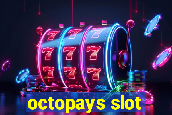 octopays slot