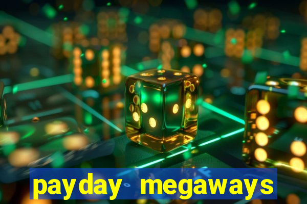 payday megaways slot free play