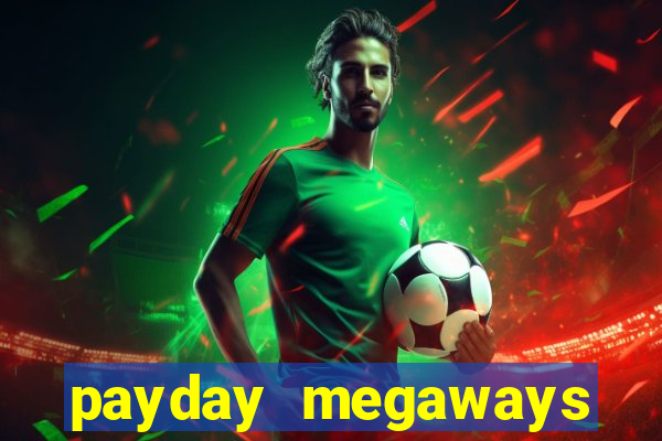 payday megaways slot free play