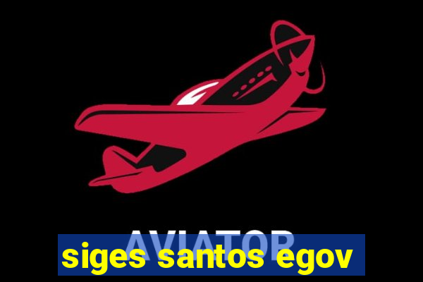 siges santos egov