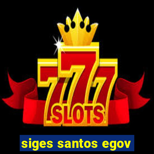 siges santos egov