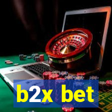 b2x bet