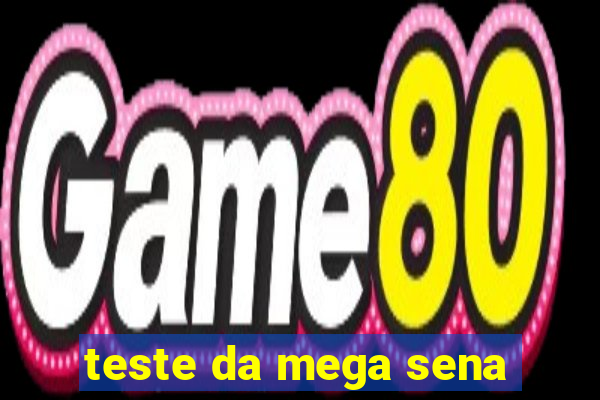 teste da mega sena