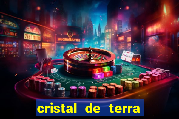 cristal de terra stardew valley