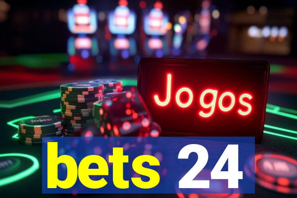 bets 24