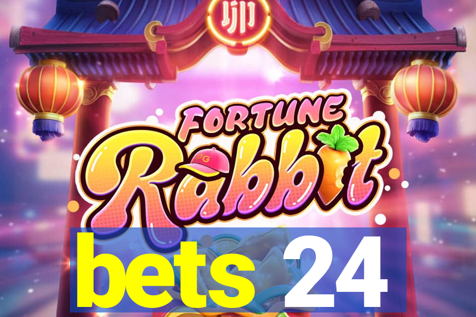 bets 24