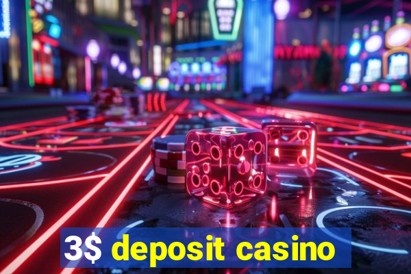 3$ deposit casino