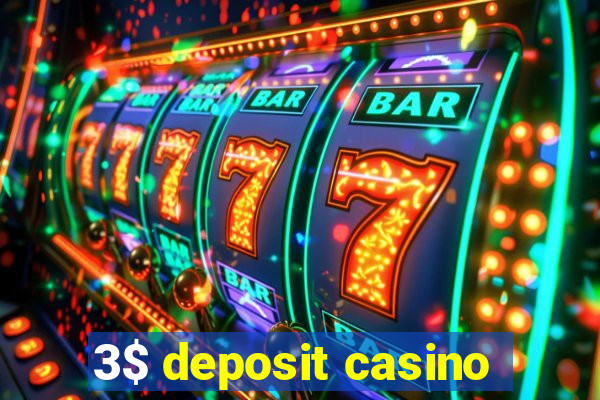 3$ deposit casino