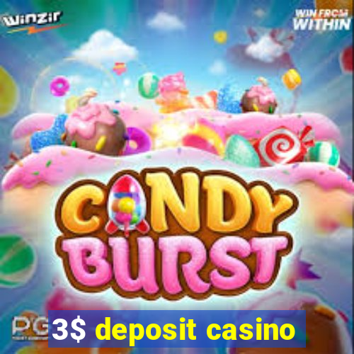 3$ deposit casino