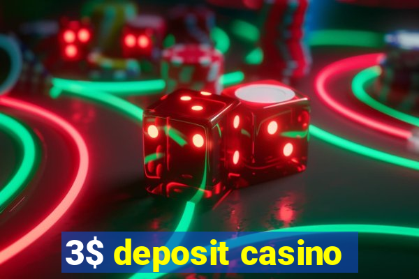 3$ deposit casino