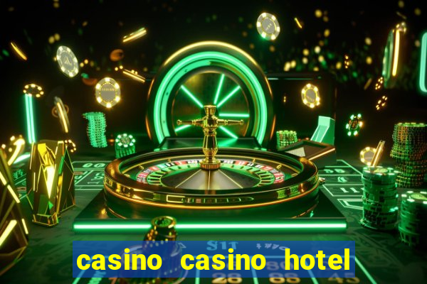 casino casino hotel las vegas