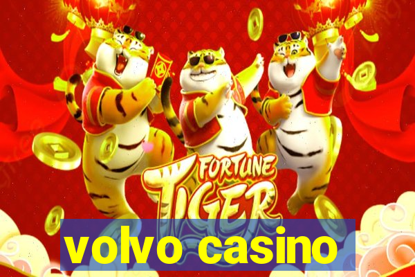 volvo casino