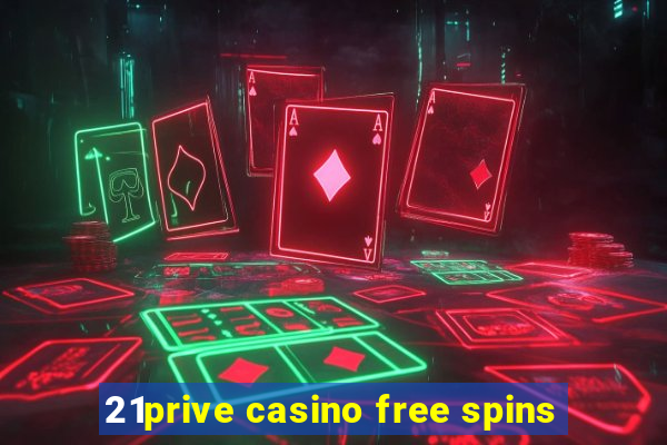 21prive casino free spins