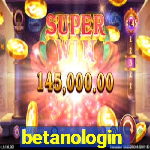 betanologin