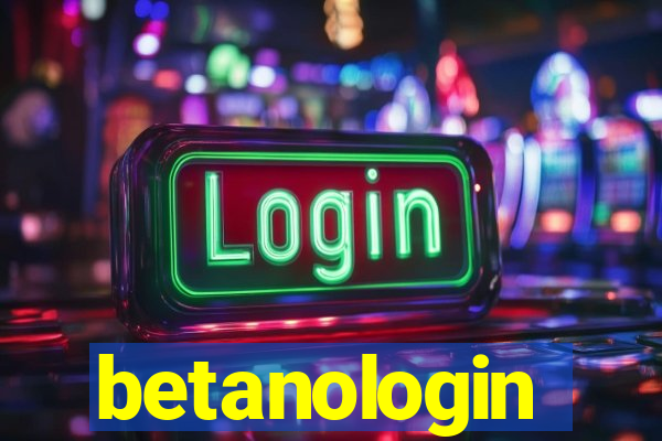 betanologin