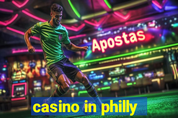 casino in philly