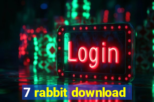 7 rabbit download