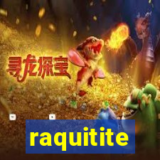 raquitite