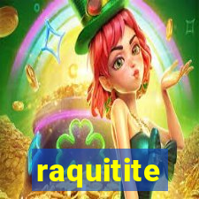 raquitite