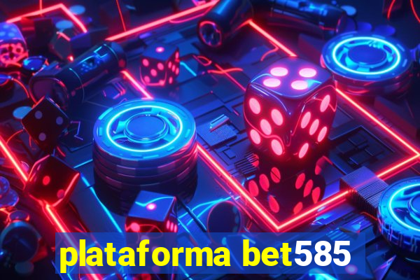 plataforma bet585