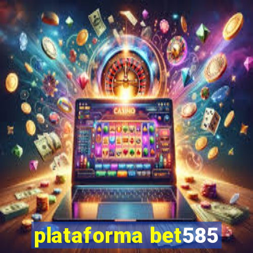 plataforma bet585