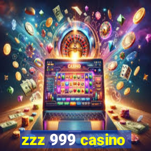 zzz 999 casino