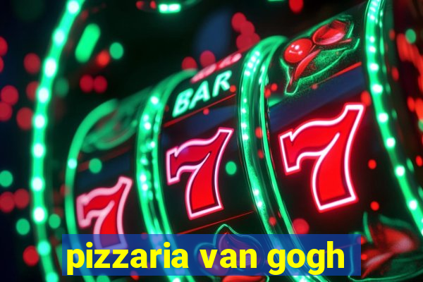 pizzaria van gogh