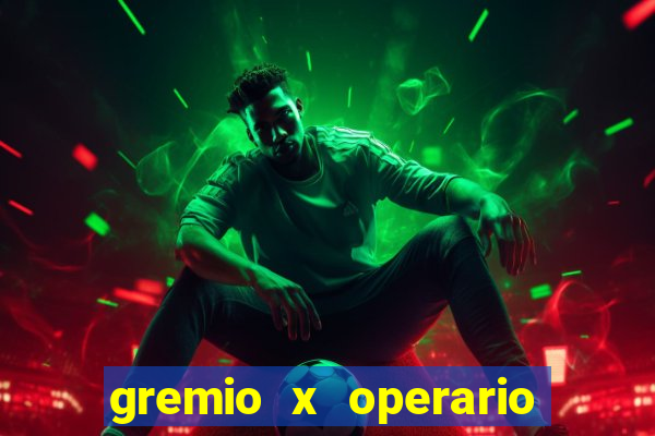 gremio x operario onde assistir