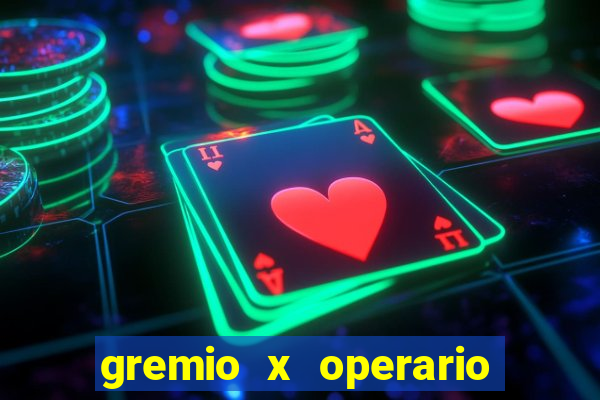 gremio x operario onde assistir