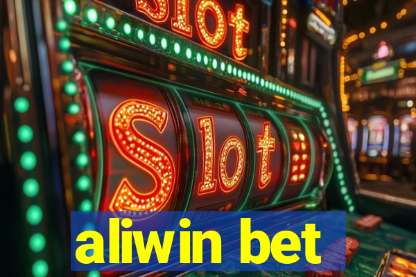 aliwin bet