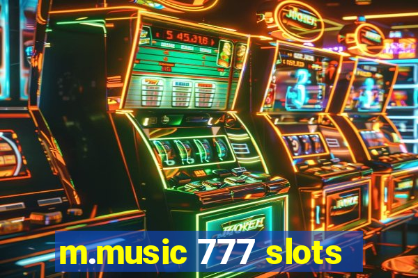 m.music 777 slots