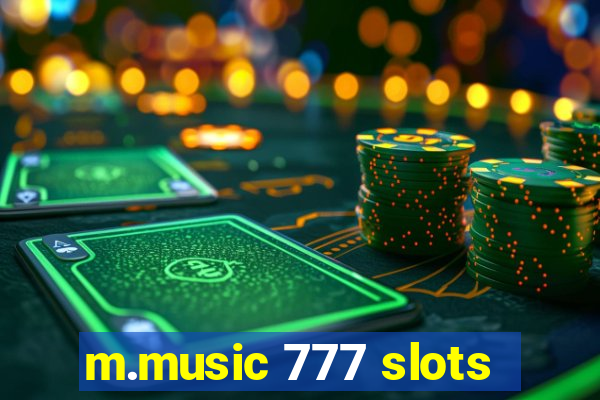 m.music 777 slots