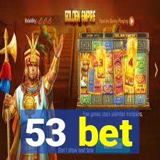 53 bet