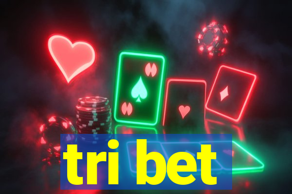 tri bet