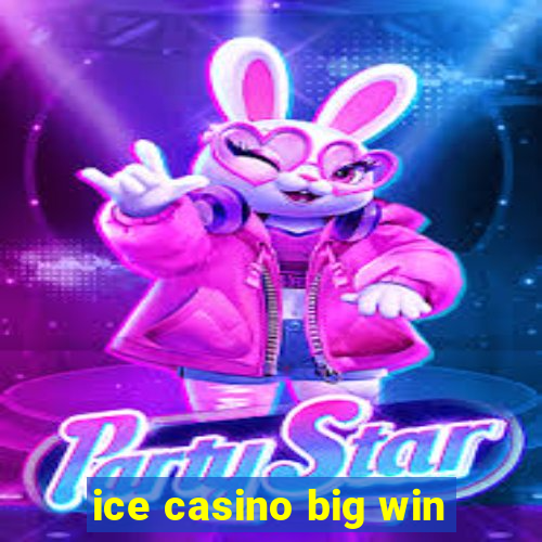 ice casino big win