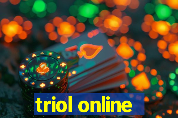 triol online