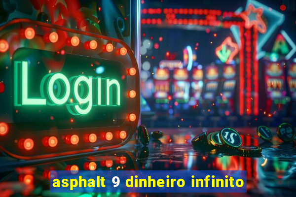 asphalt 9 dinheiro infinito