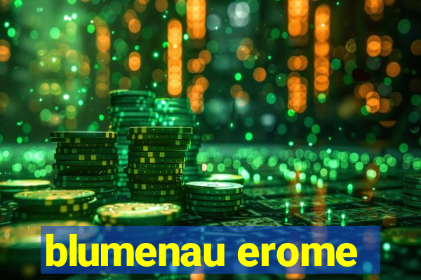 blumenau erome