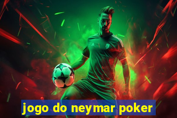 jogo do neymar poker