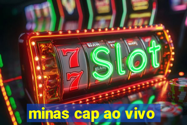 minas cap ao vivo