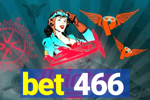 bet 466