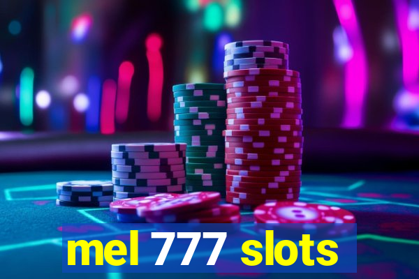 mel 777 slots