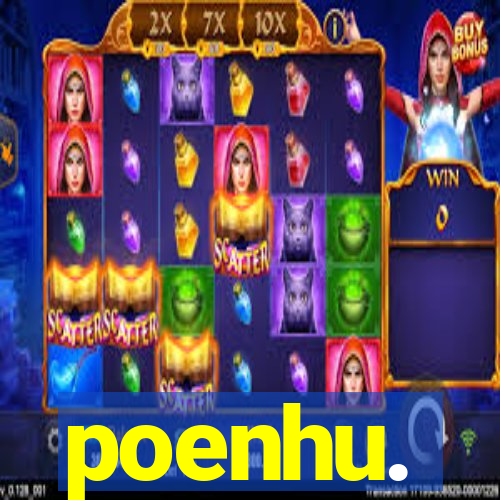 poenhu.